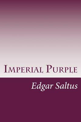 Imperial Purple by Edgar Saltus