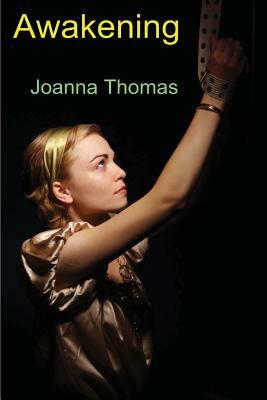 The Awakening: The Holloway Saga 1 by Joanna Thomas