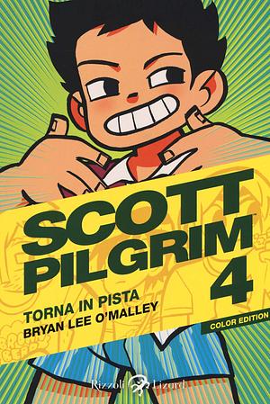 Scott Pilgrim. 4: Scott Pilgrim torna in pista by Bryan Lee O’Malley