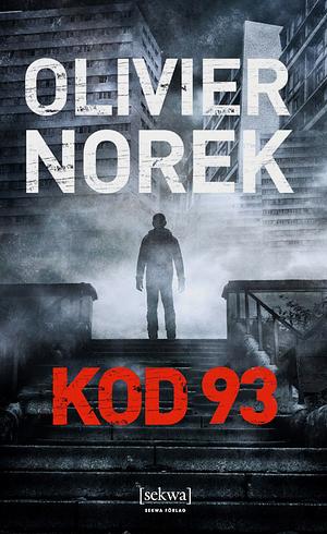 Kod 93 by Olivier Norek