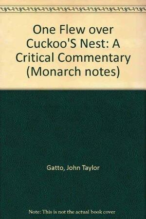Ken Kesey's One Flew Over the Cuckoo's Nest: A Guide to Understanding the Classics by John Taylor Gatto