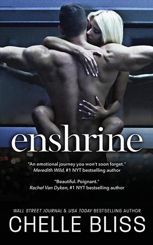 Enshrine by Chelle Bliss