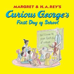 Curious George's First Day of School by H.A. Rey