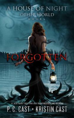 Forgotten by P.C. Cast, Kristin Cast