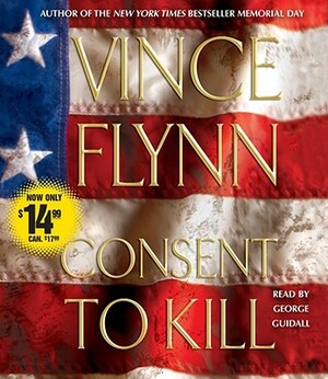 Consent to Kill by Vince Flynn