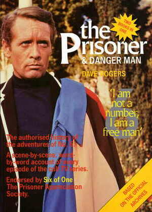 The Prisoner and Danger Man by Dave Rogers