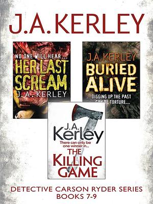 Detective Carson Ryder Thriller Series Books 7-9 by J. A. Kerley