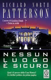 Nessun luogo è sicuro by Donatella Cerutti Pini, Richard North Patterson