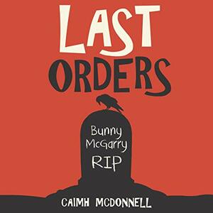 Last Orders by Caimh McDonnell