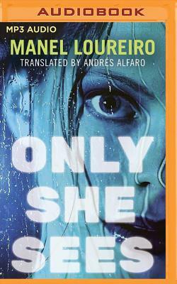 Only She Sees by Manel Loureiro