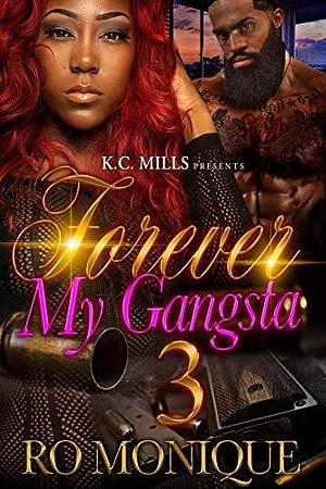 Forever My Gangsta 3 by Ro Monique, Ro Monique