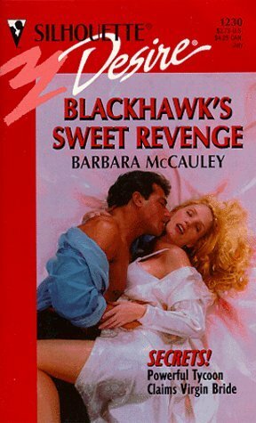 Blackhawk's Sweet Revenge by Barbara McCauley