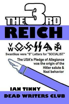 THIRD REICH - Swastikas were "S" letters for "SOCIALIST" - the USA's Pledge of Allegiance was the origin of Hitler salutes & Nazi behavior by Matt Crypto, Dead Writers, Pointer Institute