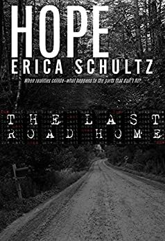 The Last Road Home by Hope Erica Schultz
