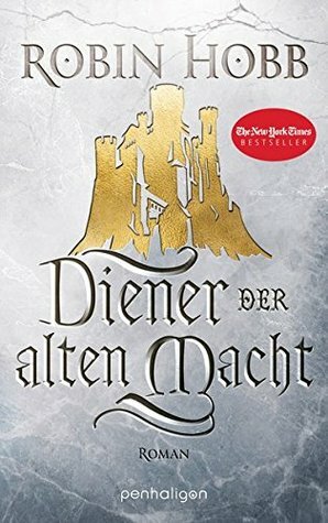 Diener der alten Macht by Eva Bauche-Eppers, Robin Hobb