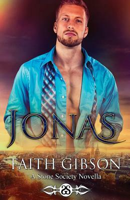 Jonas: A Stone Society Novella by Faith Gibson