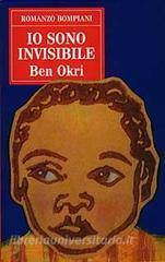 Io sono invisibile by Ben Okri