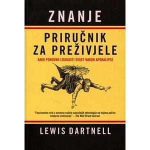 Znanje: Priručnik za preživjele by Lewis Dartnell