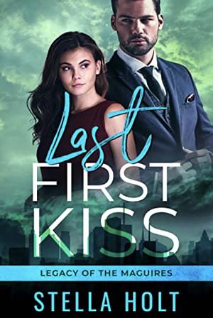 Last First Kiss by Stella Holt