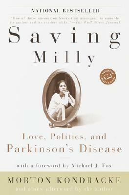 Saving Milly: Love, Politics, and Parkinson's Disease by Morton Kondracke