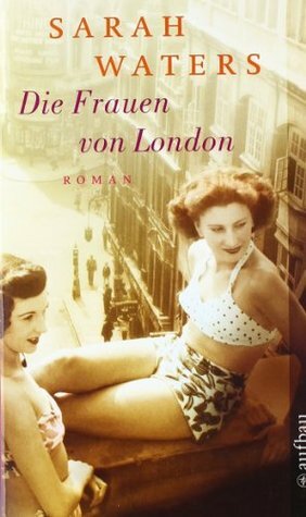 Die Frauen von London by Andrea Voss, Sarah Waters