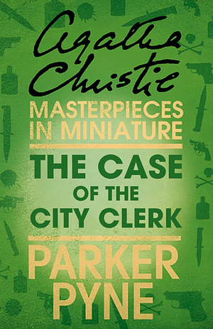 The Case of the City Clerk by Agatha Christie