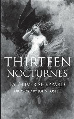 Thirteen Nocturnes by Oliver Sheppard