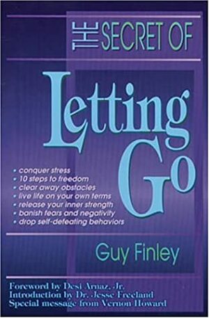 The Secret of Letting Go by Guy Finley