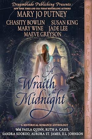 A Wraith at Midnight: A Historical Romance Anthology by Mary Jo Putney