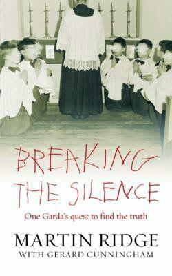 Breaking The Silence by Martin Ridge, Gerard Cunningham