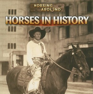 Horses in History by Barbara M. Linde