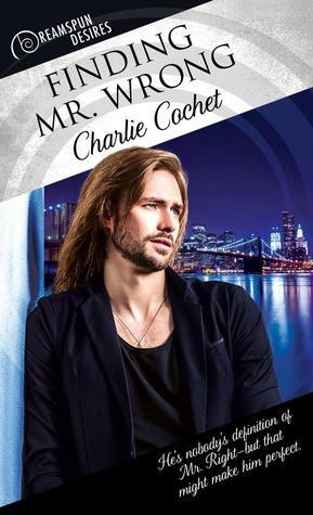Finding Mr. Wrong by Charlie Cochet