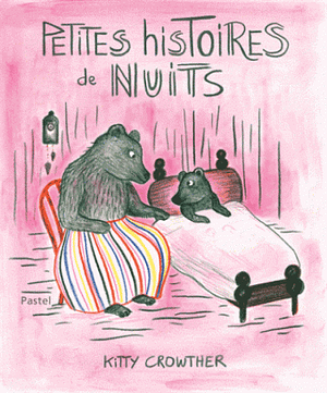 Petites histoires de nuits by Kitty Crowther