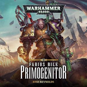 Fabius Bile: Primogenitor by Joshua Reynolds