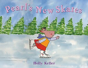 Pearl's New Skates by Holly Keller