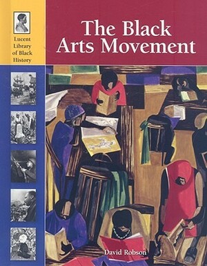The Black Arts Movement by David Robson