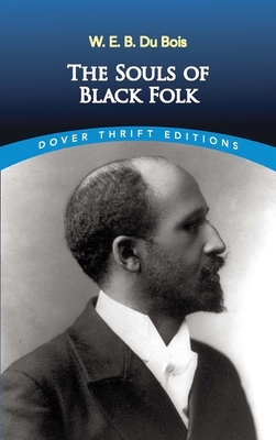 The Souls of Black Folk (Dover Thrift Editions) by W.E.B. Du Bois