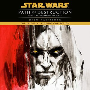 Star Wars: Path of Destruction by Drew Karpyshyn