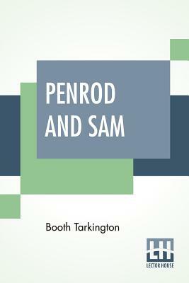 Penrod And Sam by Booth Tarkington