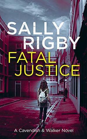 Fatal Justice by Sally Rigby