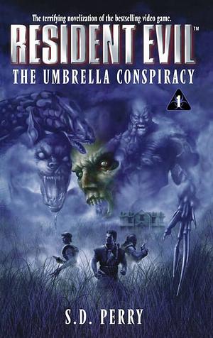 The Umbrella Conspiracy by S.D. Perry