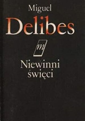 Niewinni święci by Miguel Delibes