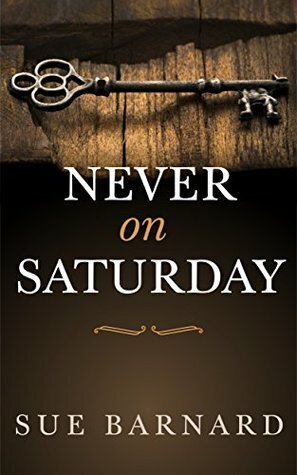Never on Saturday by Sue Barnard