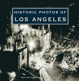 Historic Photos of Los Angeles by Dana Lombardy