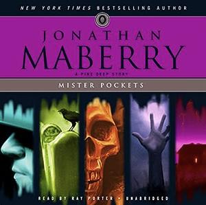 Mister Pockets: A Pine Deep Story by Jonathan Maberry