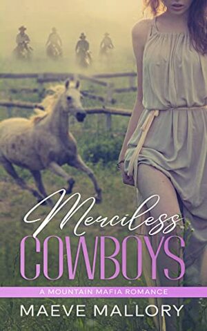 Merciless Cowboys by Maeve Mallory