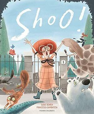 Shoo! by Susie Bower