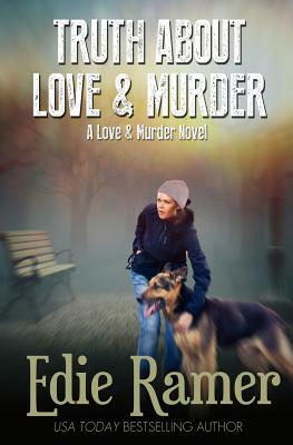 Truth About Love & Murder by Edie Ramer
