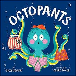 Octopants by Claire Powell, Suzy Senior