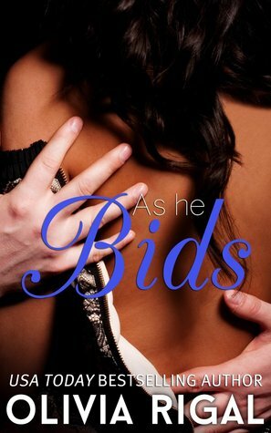 As He Bids by Olivia Rigal